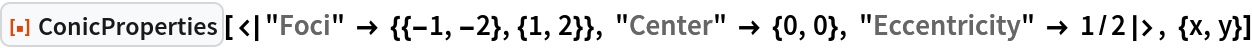 ResourceFunction[
 "ConicProperties"][<|"Foci" -> {{-1, -2}, {1, 2}}, "Center" -> {0, 0}, "Eccentricity" -> 1/2|>, {x, y}]