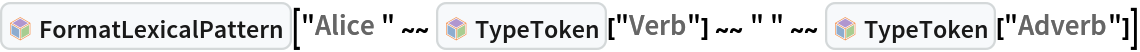 InterpretationBox[FrameBox[TagBox[TooltipBox[PaneBox[GridBox[List[List[GraphicsBox[List[Thickness[0.0025`], List[FaceForm[List[RGBColor[0.9607843137254902`, 0.5058823529411764`, 0.19607843137254902`], Opacity[1.`]]], FilledCurveBox[List[List[List[0, 2, 0], List[0, 1, 0], List[0, 1, 0], List[0, 1, 0], List[0, 1, 0]], List[List[0, 2, 0], List[0, 1, 0], List[0, 1, 0], List[0, 1, 0], List[0, 1, 0]], List[List[0, 2, 0], List[0, 1, 0], List[0, 1, 0], List[0, 1, 0], List[0, 1, 0], List[0, 1, 0]], List[List[0, 2, 0], List[1, 3, 3], List[0, 1, 0], List[1, 3, 3], List[0, 1, 0], List[1, 3, 3], List[0, 1, 0], List[1, 3, 3], List[1, 3, 3], List[0, 1, 0], List[1, 3, 3], List[0, 1, 0], List[1, 3, 3]]], List[List[List[205.`, 22.863691329956055`], List[205.`, 212.31669425964355`], List[246.01799774169922`, 235.99870109558105`], List[369.0710144042969`, 307.0436840057373`], List[369.0710144042969`, 117.59068870544434`], List[205.`, 22.863691329956055`]], List[List[30.928985595703125`, 307.0436840057373`], List[153.98200225830078`, 235.99870109558105`], List[195.`, 212.31669425964355`], List[195.`, 22.863691329956055`], List[30.928985595703125`, 117.59068870544434`], List[30.928985595703125`, 307.0436840057373`]], List[List[200.`, 410.42970085144043`], List[364.0710144042969`, 315.7036876678467`], List[241.01799774169922`, 244.65868949890137`], List[200.`, 220.97669792175293`], List[158.98200225830078`, 244.65868949890137`], List[35.928985595703125`, 315.7036876678467`], List[200.`, 410.42970085144043`]], List[List[376.5710144042969`, 320.03370475769043`], List[202.5`, 420.53370475769043`], List[200.95300006866455`, 421.42667961120605`], List[199.04699993133545`, 421.42667961120605`], List[197.5`, 420.53370475769043`], List[23.428985595703125`, 320.03370475769043`], List[21.882003784179688`, 319.1406993865967`], List[20.928985595703125`, 317.4896984100342`], List[20.928985595703125`, 315.7036876678467`], List[20.928985595703125`, 114.70369529724121`], List[20.928985595703125`, 112.91769218444824`], List[21.882003784179688`, 111.26669120788574`], List[23.428985595703125`, 110.37369346618652`], List[197.5`, 9.87369155883789`], List[198.27300024032593`, 9.426692008972168`], List[199.13700008392334`, 9.203690528869629`], List[200.`, 9.203690528869629`], List[200.86299991607666`, 9.203690528869629`], List[201.72699999809265`, 9.426692008972168`], List[202.5`, 9.87369155883789`], List[376.5710144042969`, 110.37369346618652`], List[378.1179962158203`, 111.26669120788574`], List[379.0710144042969`, 112.91769218444824`], List[379.0710144042969`, 114.70369529724121`], List[379.0710144042969`, 315.7036876678467`], List[379.0710144042969`, 317.4896984100342`], List[378.1179962158203`, 319.1406993865967`], List[376.5710144042969`, 320.03370475769043`]]]]], List[FaceForm[List[RGBColor[0.5529411764705883`, 0.6745098039215687`, 0.8117647058823529`], Opacity[1.`]]], FilledCurveBox[List[List[List[0, 2, 0], List[0, 1, 0], List[0, 1, 0], List[0, 1, 0]]], List[List[List[44.92900085449219`, 282.59088134765625`], List[181.00001525878906`, 204.0298843383789`], List[181.00001525878906`, 46.90887451171875`], List[44.92900085449219`, 125.46986389160156`], List[44.92900085449219`, 282.59088134765625`]]]]], List[FaceForm[List[RGBColor[0.6627450980392157`, 0.803921568627451`, 0.5686274509803921`], Opacity[1.`]]], FilledCurveBox[List[List[List[0, 2, 0], List[0, 1, 0], List[0, 1, 0], List[0, 1, 0]]], List[List[List[355.0710144042969`, 282.59088134765625`], List[355.0710144042969`, 125.46986389160156`], List[219.`, 46.90887451171875`], List[219.`, 204.0298843383789`], List[355.0710144042969`, 282.59088134765625`]]]]], List[FaceForm[List[RGBColor[0.6901960784313725`, 0.5882352941176471`, 0.8117647058823529`], Opacity[1.`]]], FilledCurveBox[List[List[List[0, 2, 0], List[0, 1, 0], List[0, 1, 0], List[0, 1, 0]]], List[List[List[200.`, 394.0606994628906`], List[336.0710144042969`, 315.4997024536133`], List[200.`, 236.93968200683594`], List[63.928985595703125`, 315.4997024536133`], List[200.`, 394.0606994628906`]]]]]], List[Rule[BaselinePosition, Scaled[0.15`]], Rule[ImageSize, 10], Rule[ImageSize, 15]]], StyleBox[RowBox[List["FormatLexicalPattern", " "]], Rule[ShowAutoStyles, False], Rule[ShowStringCharacters, False], Rule[FontSize, Times[0.9`, Inherited]], Rule[FontColor, GrayLevel[0.1`]]]]], Rule[GridBoxSpacings, List[Rule["Columns", List[List[0.25`]]]]]], Rule[Alignment, List[Left, Baseline]], Rule[BaselinePosition, Baseline], Rule[FrameMargins, List[List[3, 0], List[0, 0]]], Rule[BaseStyle, List[Rule[LineSpacing, List[0, 0]], Rule[LineBreakWithin, False]]]], RowBox[List["PacletSymbol", "[", RowBox[List["\"FaizonZaman/LexicalCases\"", ",", "\"FaizonZaman`LexicalCases`FormatLexicalPattern\""]], "]"]], Rule[TooltipStyle, List[Rule[ShowAutoStyles, True], Rule[ShowStringCharacters, True]]]], Function[Annotation[Slot[1], Style[Defer[PacletSymbol["FaizonZaman/LexicalCases", "FaizonZaman`LexicalCases`FormatLexicalPattern"]], Rule[ShowStringCharacters, True]], "Tooltip"]]], Rule[Background, RGBColor[0.968`, 0.976`, 0.984`]], Rule[BaselinePosition, Baseline], Rule[DefaultBaseStyle, List[]], Rule[FrameMargins, List[List[0, 0], List[1, 1]]], Rule[FrameStyle, RGBColor[0.831`, 0.847`, 0.85`]], Rule[RoundingRadius, 4]], PacletSymbol["FaizonZaman/LexicalCases", "FaizonZaman`LexicalCases`FormatLexicalPattern"], Rule[Selectable, False], Rule[SelectWithContents, True], Rule[BoxID, "PacletSymbolBox"]][
 "Alice " ~~ InterpretationBox[FrameBox[TagBox[TooltipBox[PaneBox[GridBox[List[List[GraphicsBox[List[Thickness[0.0025`], List[FaceForm[List[RGBColor[0.9607843137254902`, 0.5058823529411764`, 0.19607843137254902`], Opacity[1.`]]], FilledCurveBox[List[List[List[0, 2, 0], List[0, 1, 0], List[0, 1, 0], List[0, 1, 0], List[0, 1, 0]], List[List[0, 2, 0], List[0, 1, 0], List[0, 1, 0], List[0, 1, 0], List[0, 1, 0]], List[List[0, 2, 0], List[0, 1, 0], List[0, 1, 0], List[0, 1, 0], List[0, 1, 0], List[0, 1, 0]], List[List[0, 2, 0], List[1, 3, 3], List[0, 1, 0], List[1, 3, 3], List[0, 1, 0], List[1, 3, 3], List[0, 1, 0], List[1, 3, 3], List[1, 3, 3], List[0, 1, 0], List[1, 3, 3], List[0, 1, 0], List[1, 3, 3]]], List[List[List[205.`, 22.863691329956055`], List[205.`, 212.31669425964355`], List[246.01799774169922`, 235.99870109558105`], List[369.0710144042969`, 307.0436840057373`], List[369.0710144042969`, 117.59068870544434`], List[205.`, 22.863691329956055`]], List[List[30.928985595703125`, 307.0436840057373`], List[153.98200225830078`, 235.99870109558105`], List[195.`, 212.31669425964355`], List[195.`, 22.863691329956055`], List[30.928985595703125`, 117.59068870544434`], List[30.928985595703125`, 307.0436840057373`]], List[List[200.`, 410.42970085144043`], List[364.0710144042969`, 315.7036876678467`], List[241.01799774169922`, 244.65868949890137`], List[200.`, 220.97669792175293`], List[158.98200225830078`, 244.65868949890137`], List[35.928985595703125`, 315.7036876678467`], List[200.`, 410.42970085144043`]], List[List[376.5710144042969`, 320.03370475769043`], List[202.5`, 420.53370475769043`], List[200.95300006866455`, 421.42667961120605`], List[199.04699993133545`, 421.42667961120605`], List[197.5`, 420.53370475769043`], List[23.428985595703125`, 320.03370475769043`], List[21.882003784179688`, 319.1406993865967`], List[20.928985595703125`, 317.4896984100342`], List[20.928985595703125`, 315.7036876678467`], List[20.928985595703125`, 114.70369529724121`], List[20.928985595703125`, 112.91769218444824`], List[21.882003784179688`, 111.26669120788574`], List[23.428985595703125`, 110.37369346618652`], List[197.5`, 9.87369155883789`], List[198.27300024032593`, 9.426692008972168`], List[199.13700008392334`, 9.203690528869629`], List[200.`, 9.203690528869629`], List[200.86299991607666`, 9.203690528869629`], List[201.72699999809265`, 9.426692008972168`], List[202.5`, 9.87369155883789`], List[376.5710144042969`, 110.37369346618652`], List[378.1179962158203`, 111.26669120788574`], List[379.0710144042969`, 112.91769218444824`], List[379.0710144042969`, 114.70369529724121`], List[379.0710144042969`, 315.7036876678467`], List[379.0710144042969`, 317.4896984100342`], List[378.1179962158203`, 319.1406993865967`], List[376.5710144042969`, 320.03370475769043`]]]]], List[FaceForm[List[RGBColor[0.5529411764705883`, 0.6745098039215687`, 0.8117647058823529`], Opacity[1.`]]], FilledCurveBox[List[List[List[0, 2, 0], List[0, 1, 0], List[0, 1, 0], List[0, 1, 0]]], List[List[List[44.92900085449219`, 282.59088134765625`], List[181.00001525878906`, 204.0298843383789`], List[181.00001525878906`, 46.90887451171875`], List[44.92900085449219`, 125.46986389160156`], List[44.92900085449219`, 282.59088134765625`]]]]], List[FaceForm[List[RGBColor[0.6627450980392157`, 0.803921568627451`, 0.5686274509803921`], Opacity[1.`]]], FilledCurveBox[List[List[List[0, 2, 0], List[0, 1, 0], List[0, 1, 0], List[0, 1, 0]]], List[List[List[355.0710144042969`, 282.59088134765625`], List[355.0710144042969`, 125.46986389160156`], List[219.`, 46.90887451171875`], List[219.`, 204.0298843383789`], List[355.0710144042969`, 282.59088134765625`]]]]], List[FaceForm[List[RGBColor[0.6901960784313725`, 0.5882352941176471`, 0.8117647058823529`], Opacity[1.`]]], FilledCurveBox[List[List[List[0, 2, 0], List[0, 1, 0], List[0, 1, 0], List[0, 1, 0]]], List[List[List[200.`, 394.0606994628906`], List[336.0710144042969`, 315.4997024536133`], List[200.`, 236.93968200683594`], List[63.928985595703125`, 315.4997024536133`], List[200.`, 394.0606994628906`]]]]]], List[Rule[BaselinePosition, Scaled[0.15`]], Rule[ImageSize, 10], Rule[ImageSize, 15]]], StyleBox[RowBox[List["TypeToken", " "]], Rule[ShowAutoStyles, False], Rule[ShowStringCharacters, False], Rule[FontSize, Times[0.9`, Inherited]], Rule[FontColor, GrayLevel[0.1`]]]]], Rule[GridBoxSpacings, List[Rule["Columns", List[List[0.25`]]]]]], Rule[Alignment, List[Left, Baseline]], Rule[BaselinePosition, Baseline], Rule[FrameMargins, List[List[3, 0], List[0, 0]]], Rule[BaseStyle, List[Rule[LineSpacing, List[0, 0]], Rule[LineBreakWithin, False]]]], RowBox[List["PacletSymbol", "[", RowBox[List["\"FaizonZaman/LexicalCases\"", ",", "\"FaizonZaman`LexicalCases`TypeToken\""]], "]"]], Rule[TooltipStyle, List[Rule[ShowAutoStyles, True], Rule[ShowStringCharacters, True]]]], Function[Annotation[Slot[1], Style[Defer[PacletSymbol["FaizonZaman/LexicalCases", "FaizonZaman`LexicalCases`TypeToken"]], Rule[ShowStringCharacters, True]], "Tooltip"]]], Rule[Background, RGBColor[0.968`, 0.976`, 0.984`]], Rule[BaselinePosition, Baseline], Rule[DefaultBaseStyle, List[]], Rule[FrameMargins, List[List[0, 0], List[1, 1]]], Rule[FrameStyle, RGBColor[0.831`, 0.847`, 0.85`]], Rule[RoundingRadius, 4]], PacletSymbol["FaizonZaman/LexicalCases", "FaizonZaman`LexicalCases`TypeToken"], Rule[Selectable, False], Rule[SelectWithContents, True], Rule[BoxID, "PacletSymbolBox"]]["Verb"] ~~ " " ~~ InterpretationBox[FrameBox[TagBox[TooltipBox[PaneBox[GridBox[List[List[GraphicsBox[List[Thickness[0.0025`], List[FaceForm[List[RGBColor[0.9607843137254902`, 0.5058823529411764`, 0.19607843137254902`], Opacity[1.`]]], FilledCurveBox[List[List[List[0, 2, 0], List[0, 1, 0], List[0, 1, 0], List[0, 1, 0], List[0, 1, 0]], List[List[0, 2, 0], List[0, 1, 0], List[0, 1, 0], List[0, 1, 0], List[0, 1, 0]], List[List[0, 2, 0], List[0, 1, 0], List[0, 1, 0], List[0, 1, 0], List[0, 1, 0], List[0, 1, 0]], List[List[0, 2, 0], List[1, 3, 3], List[0, 1, 0], List[1, 3, 3], List[0, 1, 0], List[1, 3, 3], List[0, 1, 0], List[1, 3, 3], List[1, 3, 3], List[0, 1, 0], List[1, 3, 3], List[0, 1, 0], List[1, 3, 3]]], List[List[List[205.`, 22.863691329956055`], List[205.`, 212.31669425964355`], List[246.01799774169922`, 235.99870109558105`], List[369.0710144042969`, 307.0436840057373`], List[369.0710144042969`, 117.59068870544434`], List[205.`, 22.863691329956055`]], List[List[30.928985595703125`, 307.0436840057373`], List[153.98200225830078`, 235.99870109558105`], List[195.`, 212.31669425964355`], List[195.`, 22.863691329956055`], List[30.928985595703125`, 117.59068870544434`], List[30.928985595703125`, 307.0436840057373`]], List[List[200.`, 410.42970085144043`], List[364.0710144042969`, 315.7036876678467`], List[241.01799774169922`, 244.65868949890137`], List[200.`, 220.97669792175293`], List[158.98200225830078`, 244.65868949890137`], List[35.928985595703125`, 315.7036876678467`], List[200.`, 410.42970085144043`]], List[List[376.5710144042969`, 320.03370475769043`], List[202.5`, 420.53370475769043`], List[200.95300006866455`, 421.42667961120605`], List[199.04699993133545`, 421.42667961120605`], List[197.5`, 420.53370475769043`], List[23.428985595703125`, 320.03370475769043`], List[21.882003784179688`, 319.1406993865967`], List[20.928985595703125`, 317.4896984100342`], List[20.928985595703125`, 315.7036876678467`], List[20.928985595703125`, 114.70369529724121`], List[20.928985595703125`, 112.91769218444824`], List[21.882003784179688`, 111.26669120788574`], List[23.428985595703125`, 110.37369346618652`], List[197.5`, 9.87369155883789`], List[198.27300024032593`, 9.426692008972168`], List[199.13700008392334`, 9.203690528869629`], List[200.`, 9.203690528869629`], List[200.86299991607666`, 9.203690528869629`], List[201.72699999809265`, 9.426692008972168`], List[202.5`, 9.87369155883789`], List[376.5710144042969`, 110.37369346618652`], List[378.1179962158203`, 111.26669120788574`], List[379.0710144042969`, 112.91769218444824`], List[379.0710144042969`, 114.70369529724121`], List[379.0710144042969`, 315.7036876678467`], List[379.0710144042969`, 317.4896984100342`], List[378.1179962158203`, 319.1406993865967`], List[376.5710144042969`, 320.03370475769043`]]]]], List[FaceForm[List[RGBColor[0.5529411764705883`, 0.6745098039215687`, 0.8117647058823529`], Opacity[1.`]]], FilledCurveBox[List[List[List[0, 2, 0], List[0, 1, 0], List[0, 1, 0], List[0, 1, 0]]], List[List[List[44.92900085449219`, 282.59088134765625`], List[181.00001525878906`, 204.0298843383789`], List[181.00001525878906`, 46.90887451171875`], List[44.92900085449219`, 125.46986389160156`], List[44.92900085449219`, 282.59088134765625`]]]]], List[FaceForm[List[RGBColor[0.6627450980392157`, 0.803921568627451`, 0.5686274509803921`], Opacity[1.`]]], FilledCurveBox[List[List[List[0, 2, 0], List[0, 1, 0], List[0, 1, 0], List[0, 1, 0]]], List[List[List[355.0710144042969`, 282.59088134765625`], List[355.0710144042969`, 125.46986389160156`], List[219.`, 46.90887451171875`], List[219.`, 204.0298843383789`], List[355.0710144042969`, 282.59088134765625`]]]]], List[FaceForm[List[RGBColor[0.6901960784313725`, 0.5882352941176471`, 0.8117647058823529`], Opacity[1.`]]], FilledCurveBox[List[List[List[0, 2, 0], List[0, 1, 0], List[0, 1, 0], List[0, 1, 0]]], List[List[List[200.`, 394.0606994628906`], List[336.0710144042969`, 315.4997024536133`], List[200.`, 236.93968200683594`], List[63.928985595703125`, 315.4997024536133`], List[200.`, 394.0606994628906`]]]]]], List[Rule[BaselinePosition, Scaled[0.15`]], Rule[ImageSize, 10], Rule[ImageSize, 15]]], StyleBox[RowBox[List["TypeToken", " "]], Rule[ShowAutoStyles, False], Rule[ShowStringCharacters, False], Rule[FontSize, Times[0.9`, Inherited]], Rule[FontColor, GrayLevel[0.1`]]]]], Rule[GridBoxSpacings, List[Rule["Columns", List[List[0.25`]]]]]], Rule[Alignment, List[Left, Baseline]], Rule[BaselinePosition, Baseline], Rule[FrameMargins, List[List[3, 0], List[0, 0]]], Rule[BaseStyle, List[Rule[LineSpacing, List[0, 0]], Rule[LineBreakWithin, False]]]], RowBox[List["PacletSymbol", "[", RowBox[List["\"FaizonZaman/LexicalCases\"", ",", "\"FaizonZaman`LexicalCases`TypeToken\""]], "]"]], Rule[TooltipStyle, List[Rule[ShowAutoStyles, True], Rule[ShowStringCharacters, True]]]], Function[Annotation[Slot[1], Style[Defer[PacletSymbol["FaizonZaman/LexicalCases", "FaizonZaman`LexicalCases`TypeToken"]], Rule[ShowStringCharacters, True]], "Tooltip"]]], Rule[Background, RGBColor[0.968`, 0.976`, 0.984`]], Rule[BaselinePosition, Baseline], Rule[DefaultBaseStyle, List[]], Rule[FrameMargins, List[List[0, 0], List[1, 1]]], Rule[FrameStyle, RGBColor[0.831`, 0.847`, 0.85`]], Rule[RoundingRadius, 4]], PacletSymbol["FaizonZaman/LexicalCases", "FaizonZaman`LexicalCases`TypeToken"], Rule[Selectable, False], Rule[SelectWithContents, True], Rule[BoxID, "PacletSymbolBox"]]["Adverb"]]