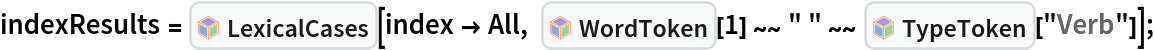 indexResults = InterpretationBox[FrameBox[TagBox[TooltipBox[PaneBox[GridBox[List[List[GraphicsBox[List[Thickness[0.0025`], List[FaceForm[List[RGBColor[0.9607843137254902`, 0.5058823529411764`, 0.19607843137254902`], Opacity[1.`]]], FilledCurveBox[List[List[List[0, 2, 0], List[0, 1, 0], List[0, 1, 0], List[0, 1, 0], List[0, 1, 0]], List[List[0, 2, 0], List[0, 1, 0], List[0, 1, 0], List[0, 1, 0], List[0, 1, 0]], List[List[0, 2, 0], List[0, 1, 0], List[0, 1, 0], List[0, 1, 0], List[0, 1, 0], List[0, 1, 0]], List[List[0, 2, 0], List[1, 3, 3], List[0, 1, 0], List[1, 3, 3], List[0, 1, 0], List[1, 3, 3], List[0, 1, 0], List[1, 3, 3], List[1, 3, 3], List[0, 1, 0], List[1, 3, 3], List[0, 1, 0], List[1, 3, 3]]], List[List[List[205.`, 22.863691329956055`], List[205.`, 212.31669425964355`], List[246.01799774169922`, 235.99870109558105`], List[369.0710144042969`, 307.0436840057373`], List[369.0710144042969`, 117.59068870544434`], List[205.`, 22.863691329956055`]], List[List[30.928985595703125`, 307.0436840057373`], List[153.98200225830078`, 235.99870109558105`], List[195.`, 212.31669425964355`], List[195.`, 22.863691329956055`], List[30.928985595703125`, 117.59068870544434`], List[30.928985595703125`, 307.0436840057373`]], List[List[200.`, 410.42970085144043`], List[364.0710144042969`, 315.7036876678467`], List[241.01799774169922`, 244.65868949890137`], List[200.`, 220.97669792175293`], List[158.98200225830078`, 244.65868949890137`], List[35.928985595703125`, 315.7036876678467`], List[200.`, 410.42970085144043`]], List[List[376.5710144042969`, 320.03370475769043`], List[202.5`, 420.53370475769043`], List[200.95300006866455`, 421.42667961120605`], List[199.04699993133545`, 421.42667961120605`], List[197.5`, 420.53370475769043`], List[23.428985595703125`, 320.03370475769043`], List[21.882003784179688`, 319.1406993865967`], List[20.928985595703125`, 317.4896984100342`], List[20.928985595703125`, 315.7036876678467`], List[20.928985595703125`, 114.70369529724121`], List[20.928985595703125`, 112.91769218444824`], List[21.882003784179688`, 111.26669120788574`], List[23.428985595703125`, 110.37369346618652`], List[197.5`, 9.87369155883789`], List[198.27300024032593`, 9.426692008972168`], List[199.13700008392334`, 9.203690528869629`], List[200.`, 9.203690528869629`], List[200.86299991607666`, 9.203690528869629`], List[201.72699999809265`, 9.426692008972168`], List[202.5`, 9.87369155883789`], List[376.5710144042969`, 110.37369346618652`], List[378.1179962158203`, 111.26669120788574`], List[379.0710144042969`, 112.91769218444824`], List[379.0710144042969`, 114.70369529724121`], List[379.0710144042969`, 315.7036876678467`], List[379.0710144042969`, 317.4896984100342`], List[378.1179962158203`, 319.1406993865967`], List[376.5710144042969`, 320.03370475769043`]]]]], List[FaceForm[List[RGBColor[0.5529411764705883`, 0.6745098039215687`, 0.8117647058823529`], Opacity[1.`]]], FilledCurveBox[List[List[List[0, 2, 0], List[0, 1, 0], List[0, 1, 0], List[0, 1, 0]]], List[List[List[44.92900085449219`, 282.59088134765625`], List[181.00001525878906`, 204.0298843383789`], List[181.00001525878906`, 46.90887451171875`], List[44.92900085449219`, 125.46986389160156`], List[44.92900085449219`, 282.59088134765625`]]]]], List[FaceForm[List[RGBColor[0.6627450980392157`, 0.803921568627451`, 0.5686274509803921`], Opacity[1.`]]], FilledCurveBox[List[List[List[0, 2, 0], List[0, 1, 0], List[0, 1, 0], List[0, 1, 0]]], List[List[List[355.0710144042969`, 282.59088134765625`], List[355.0710144042969`, 125.46986389160156`], List[219.`, 46.90887451171875`], List[219.`, 204.0298843383789`], List[355.0710144042969`, 282.59088134765625`]]]]], List[FaceForm[List[RGBColor[0.6901960784313725`, 0.5882352941176471`, 0.8117647058823529`], Opacity[1.`]]], FilledCurveBox[List[List[List[0, 2, 0], List[0, 1, 0], List[0, 1, 0], List[0, 1, 0]]], List[List[List[200.`, 394.0606994628906`], List[336.0710144042969`, 315.4997024536133`], List[200.`, 236.93968200683594`], List[63.928985595703125`, 315.4997024536133`], List[200.`, 394.0606994628906`]]]]]], List[Rule[BaselinePosition, Scaled[0.15`]], Rule[ImageSize, 10], Rule[ImageSize, 15]]], StyleBox[RowBox[List["LexicalCases", " "]], Rule[ShowAutoStyles, False], Rule[ShowStringCharacters, False], Rule[FontSize, Times[0.9`, Inherited]], Rule[FontColor, GrayLevel[0.1`]]]]], Rule[GridBoxSpacings, List[Rule["Columns", List[List[0.25`]]]]]], Rule[Alignment, List[Left, Baseline]], Rule[BaselinePosition, Baseline], Rule[FrameMargins, List[List[3, 0], List[0, 0]]], Rule[BaseStyle, List[Rule[LineSpacing, List[0, 0]], Rule[LineBreakWithin, False]]]], RowBox[List["PacletSymbol", "[", RowBox[List["\"FaizonZaman/LexicalCases\"", ",", "\"FaizonZaman`LexicalCases`LexicalCases\""]], "]"]], Rule[TooltipStyle, List[Rule[ShowAutoStyles, True], Rule[ShowStringCharacters, True]]]], Function[Annotation[Slot[1], Style[Defer[PacletSymbol["FaizonZaman/LexicalCases", "FaizonZaman`LexicalCases`LexicalCases"]], Rule[ShowStringCharacters, True]], "Tooltip"]]], Rule[Background, RGBColor[0.968`, 0.976`, 0.984`]], Rule[BaselinePosition, Baseline], Rule[DefaultBaseStyle, List[]], Rule[FrameMargins, List[List[0, 0], List[1, 1]]], Rule[FrameStyle, RGBColor[0.831`, 0.847`, 0.85`]], Rule[RoundingRadius, 4]], PacletSymbol["FaizonZaman/LexicalCases", "FaizonZaman`LexicalCases`LexicalCases"], Rule[Selectable, False], Rule[SelectWithContents, True], Rule[BoxID, "PacletSymbolBox"]][
   index -> All, InterpretationBox[FrameBox[TagBox[TooltipBox[PaneBox[GridBox[List[List[GraphicsBox[List[Thickness[0.0025`], List[FaceForm[List[RGBColor[0.9607843137254902`, 0.5058823529411764`, 0.19607843137254902`], Opacity[1.`]]], FilledCurveBox[List[List[List[0, 2, 0], List[0, 1, 0], List[0, 1, 0], List[0, 1, 0], List[0, 1, 0]], List[List[0, 2, 0], List[0, 1, 0], List[0, 1, 0], List[0, 1, 0], List[0, 1, 0]], List[List[0, 2, 0], List[0, 1, 0], List[0, 1, 0], List[0, 1, 0], List[0, 1, 0], List[0, 1, 0]], List[List[0, 2, 0], List[1, 3, 3], List[0, 1, 0], List[1, 3, 3], List[0, 1, 0], List[1, 3, 3], List[0, 1, 0], List[1, 3, 3], List[1, 3, 3], List[0, 1, 0], List[1, 3, 3], List[0, 1, 0], List[1, 3, 3]]], List[List[List[205.`, 22.863691329956055`], List[205.`, 212.31669425964355`], List[246.01799774169922`, 235.99870109558105`], List[369.0710144042969`, 307.0436840057373`], List[369.0710144042969`, 117.59068870544434`], List[205.`, 22.863691329956055`]], List[List[30.928985595703125`, 307.0436840057373`], List[153.98200225830078`, 235.99870109558105`], List[195.`, 212.31669425964355`], List[195.`, 22.863691329956055`], List[30.928985595703125`, 117.59068870544434`], List[30.928985595703125`, 307.0436840057373`]], List[List[200.`, 410.42970085144043`], List[364.0710144042969`, 315.7036876678467`], List[241.01799774169922`, 244.65868949890137`], List[200.`, 220.97669792175293`], List[158.98200225830078`, 244.65868949890137`], List[35.928985595703125`, 315.7036876678467`], List[200.`, 410.42970085144043`]], List[List[376.5710144042969`, 320.03370475769043`], List[202.5`, 420.53370475769043`], List[200.95300006866455`, 421.42667961120605`], List[199.04699993133545`, 421.42667961120605`], List[197.5`, 420.53370475769043`], List[23.428985595703125`, 320.03370475769043`], List[21.882003784179688`, 319.1406993865967`], List[20.928985595703125`, 317.4896984100342`], List[20.928985595703125`, 315.7036876678467`], List[20.928985595703125`, 114.70369529724121`], List[20.928985595703125`, 112.91769218444824`], List[21.882003784179688`, 111.26669120788574`], List[23.428985595703125`, 110.37369346618652`], List[197.5`, 9.87369155883789`], List[198.27300024032593`, 9.426692008972168`], List[199.13700008392334`, 9.203690528869629`], List[200.`, 9.203690528869629`], List[200.86299991607666`, 9.203690528869629`], List[201.72699999809265`, 9.426692008972168`], List[202.5`, 9.87369155883789`], List[376.5710144042969`, 110.37369346618652`], List[378.1179962158203`, 111.26669120788574`], List[379.0710144042969`, 112.91769218444824`], List[379.0710144042969`, 114.70369529724121`], List[379.0710144042969`, 315.7036876678467`], List[379.0710144042969`, 317.4896984100342`], List[378.1179962158203`, 319.1406993865967`], List[376.5710144042969`, 320.03370475769043`]]]]], List[FaceForm[List[RGBColor[0.5529411764705883`, 0.6745098039215687`, 0.8117647058823529`], Opacity[1.`]]], FilledCurveBox[List[List[List[0, 2, 0], List[0, 1, 0], List[0, 1, 0], List[0, 1, 0]]], List[List[List[44.92900085449219`, 282.59088134765625`], List[181.00001525878906`, 204.0298843383789`], List[181.00001525878906`, 46.90887451171875`], List[44.92900085449219`, 125.46986389160156`], List[44.92900085449219`, 282.59088134765625`]]]]], List[FaceForm[List[RGBColor[0.6627450980392157`, 0.803921568627451`, 0.5686274509803921`], Opacity[1.`]]], FilledCurveBox[List[List[List[0, 2, 0], List[0, 1, 0], List[0, 1, 0], List[0, 1, 0]]], List[List[List[355.0710144042969`, 282.59088134765625`], List[355.0710144042969`, 125.46986389160156`], List[219.`, 46.90887451171875`], List[219.`, 204.0298843383789`], List[355.0710144042969`, 282.59088134765625`]]]]], List[FaceForm[List[RGBColor[0.6901960784313725`, 0.5882352941176471`, 0.8117647058823529`], Opacity[1.`]]], FilledCurveBox[List[List[List[0, 2, 0], List[0, 1, 0], List[0, 1, 0], List[0, 1, 0]]], List[List[List[200.`, 394.0606994628906`], List[336.0710144042969`, 315.4997024536133`], List[200.`, 236.93968200683594`], List[63.928985595703125`, 315.4997024536133`], List[200.`, 394.0606994628906`]]]]]], List[Rule[BaselinePosition, Scaled[0.15`]], Rule[ImageSize, 10], Rule[ImageSize, 15]]], StyleBox[RowBox[List["WordToken", " "]], Rule[ShowAutoStyles, False], Rule[ShowStringCharacters, False], Rule[FontSize, Times[0.9`, Inherited]], Rule[FontColor, GrayLevel[0.1`]]]]], Rule[GridBoxSpacings, List[Rule["Columns", List[List[0.25`]]]]]], Rule[Alignment, List[Left, Baseline]], Rule[BaselinePosition, Baseline], Rule[FrameMargins, List[List[3, 0], List[0, 0]]], Rule[BaseStyle, List[Rule[LineSpacing, List[0, 0]], Rule[LineBreakWithin, False]]]], RowBox[List["PacletSymbol", "[", RowBox[List["\"FaizonZaman/LexicalCases\"", ",", "\"FaizonZaman`LexicalCases`WordToken\""]], "]"]], Rule[TooltipStyle, List[Rule[ShowAutoStyles, True], Rule[ShowStringCharacters, True]]]], Function[Annotation[Slot[1], Style[Defer[PacletSymbol["FaizonZaman/LexicalCases", "FaizonZaman`LexicalCases`WordToken"]], Rule[ShowStringCharacters, True]], "Tooltip"]]], Rule[Background, RGBColor[0.968`, 0.976`, 0.984`]], Rule[BaselinePosition, Baseline], Rule[DefaultBaseStyle, List[]], Rule[FrameMargins, List[List[0, 0], List[1, 1]]], Rule[FrameStyle, RGBColor[0.831`, 0.847`, 0.85`]], Rule[RoundingRadius, 4]], PacletSymbol["FaizonZaman/LexicalCases", "FaizonZaman`LexicalCases`WordToken"], Rule[Selectable, False], Rule[SelectWithContents, True], Rule[BoxID, "PacletSymbolBox"]][1] ~~ " " ~~ InterpretationBox[FrameBox[TagBox[TooltipBox[PaneBox[GridBox[List[List[GraphicsBox[List[Thickness[0.0025`], List[FaceForm[List[RGBColor[0.9607843137254902`, 0.5058823529411764`, 0.19607843137254902`], Opacity[1.`]]], FilledCurveBox[List[List[List[0, 2, 0], List[0, 1, 0], List[0, 1, 0], List[0, 1, 0], List[0, 1, 0]], List[List[0, 2, 0], List[0, 1, 0], List[0, 1, 0], List[0, 1, 0], List[0, 1, 0]], List[List[0, 2, 0], List[0, 1, 0], List[0, 1, 0], List[0, 1, 0], List[0, 1, 0], List[0, 1, 0]], List[List[0, 2, 0], List[1, 3, 3], List[0, 1, 0], List[1, 3, 3], List[0, 1, 0], List[1, 3, 3], List[0, 1, 0], List[1, 3, 3], List[1, 3, 3], List[0, 1, 0], List[1, 3, 3], List[0, 1, 0], List[1, 3, 3]]], List[List[List[205.`, 22.863691329956055`], List[205.`, 212.31669425964355`], List[246.01799774169922`, 235.99870109558105`], List[369.0710144042969`, 307.0436840057373`], List[369.0710144042969`, 117.59068870544434`], List[205.`, 22.863691329956055`]], List[List[30.928985595703125`, 307.0436840057373`], List[153.98200225830078`, 235.99870109558105`], List[195.`, 212.31669425964355`], List[195.`, 22.863691329956055`], List[30.928985595703125`, 117.59068870544434`], List[30.928985595703125`, 307.0436840057373`]], List[List[200.`, 410.42970085144043`], List[364.0710144042969`, 315.7036876678467`], List[241.01799774169922`, 244.65868949890137`], List[200.`, 220.97669792175293`], List[158.98200225830078`, 244.65868949890137`], List[35.928985595703125`, 315.7036876678467`], List[200.`, 410.42970085144043`]], List[List[376.5710144042969`, 320.03370475769043`], List[202.5`, 420.53370475769043`], List[200.95300006866455`, 421.42667961120605`], List[199.04699993133545`, 421.42667961120605`], List[197.5`, 420.53370475769043`], List[23.428985595703125`, 320.03370475769043`], List[21.882003784179688`, 319.1406993865967`], List[20.928985595703125`, 317.4896984100342`], List[20.928985595703125`, 315.7036876678467`], List[20.928985595703125`, 114.70369529724121`], List[20.928985595703125`, 112.91769218444824`], List[21.882003784179688`, 111.26669120788574`], List[23.428985595703125`, 110.37369346618652`], List[197.5`, 9.87369155883789`], List[198.27300024032593`, 9.426692008972168`], List[199.13700008392334`, 9.203690528869629`], List[200.`, 9.203690528869629`], List[200.86299991607666`, 9.203690528869629`], List[201.72699999809265`, 9.426692008972168`], List[202.5`, 9.87369155883789`], List[376.5710144042969`, 110.37369346618652`], List[378.1179962158203`, 111.26669120788574`], List[379.0710144042969`, 112.91769218444824`], List[379.0710144042969`, 114.70369529724121`], List[379.0710144042969`, 315.7036876678467`], List[379.0710144042969`, 317.4896984100342`], List[378.1179962158203`, 319.1406993865967`], List[376.5710144042969`, 320.03370475769043`]]]]], List[FaceForm[List[RGBColor[0.5529411764705883`, 0.6745098039215687`, 0.8117647058823529`], Opacity[1.`]]], FilledCurveBox[List[List[List[0, 2, 0], List[0, 1, 0], List[0, 1, 0], List[0, 1, 0]]], List[List[List[44.92900085449219`, 282.59088134765625`], List[181.00001525878906`, 204.0298843383789`], List[181.00001525878906`, 46.90887451171875`], List[44.92900085449219`, 125.46986389160156`], List[44.92900085449219`, 282.59088134765625`]]]]], List[FaceForm[List[RGBColor[0.6627450980392157`, 0.803921568627451`, 0.5686274509803921`], Opacity[1.`]]], FilledCurveBox[List[List[List[0, 2, 0], List[0, 1, 0], List[0, 1, 0], List[0, 1, 0]]], List[List[List[355.0710144042969`, 282.59088134765625`], List[355.0710144042969`, 125.46986389160156`], List[219.`, 46.90887451171875`], List[219.`, 204.0298843383789`], List[355.0710144042969`, 282.59088134765625`]]]]], List[FaceForm[List[RGBColor[0.6901960784313725`, 0.5882352941176471`, 0.8117647058823529`], Opacity[1.`]]], FilledCurveBox[List[List[List[0, 2, 0], List[0, 1, 0], List[0, 1, 0], List[0, 1, 0]]], List[List[List[200.`, 394.0606994628906`], List[336.0710144042969`, 315.4997024536133`], List[200.`, 236.93968200683594`], List[63.928985595703125`, 315.4997024536133`], List[200.`, 394.0606994628906`]]]]]], List[Rule[BaselinePosition, Scaled[0.15`]], Rule[ImageSize, 10], Rule[ImageSize, 15]]], StyleBox[RowBox[List["TypeToken", " "]], Rule[ShowAutoStyles, False], Rule[ShowStringCharacters, False], Rule[FontSize, Times[0.9`, Inherited]], Rule[FontColor, GrayLevel[0.1`]]]]], Rule[GridBoxSpacings, List[Rule["Columns", List[List[0.25`]]]]]], Rule[Alignment, List[Left, Baseline]], Rule[BaselinePosition, Baseline], Rule[FrameMargins, List[List[3, 0], List[0, 0]]], Rule[BaseStyle, List[Rule[LineSpacing, List[0, 0]], Rule[LineBreakWithin, False]]]], RowBox[List["PacletSymbol", "[", RowBox[List["\"FaizonZaman/LexicalCases\"", ",", "\"FaizonZaman`LexicalCases`TypeToken\""]], "]"]], Rule[TooltipStyle, List[Rule[ShowAutoStyles, True], Rule[ShowStringCharacters, True]]]], Function[Annotation[Slot[1], Style[Defer[PacletSymbol["FaizonZaman/LexicalCases", "FaizonZaman`LexicalCases`TypeToken"]], Rule[ShowStringCharacters, True]], "Tooltip"]]], Rule[Background, RGBColor[0.968`, 0.976`, 0.984`]], Rule[BaselinePosition, Baseline], Rule[DefaultBaseStyle, List[]], Rule[FrameMargins, List[List[0, 0], List[1, 1]]], Rule[FrameStyle, RGBColor[0.831`, 0.847`, 0.85`]], Rule[RoundingRadius, 4]], PacletSymbol["FaizonZaman/LexicalCases", "FaizonZaman`LexicalCases`TypeToken"], Rule[Selectable, False], Rule[SelectWithContents, True], Rule[BoxID, "PacletSymbolBox"]]["Verb"]];