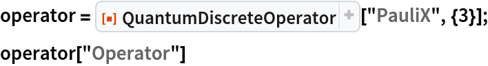 operator = ResourceFunction["QuantumDiscreteOperator"]["PauliX", {3}];
operator["Operator"]