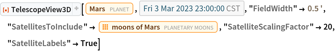 ResourceFunction["TelescopeView3D"][Entity["Planet", "Mars"], DateObject[{2023, 3, 3, 23, 0, 0}, "Instant", "Gregorian", "America/Chicago"], "FieldWidth" -> Quantity[0.5, "Arcminutes"], "SatellitesToInclude" -> EntityClass["PlanetaryMoon", "MarsMoon"], "SatelliteScalingFactor" -> 20, "SatelliteLabels" -> True]
