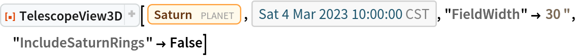 ResourceFunction["TelescopeView3D"][Entity["Planet", "Saturn"], DateObject[{2023, 3, 4, 10, 0, 0}, "Instant", "Gregorian", "America/Chicago"], "FieldWidth" -> Quantity[30, "Arcseconds"], "IncludeSaturnRings" -> False]