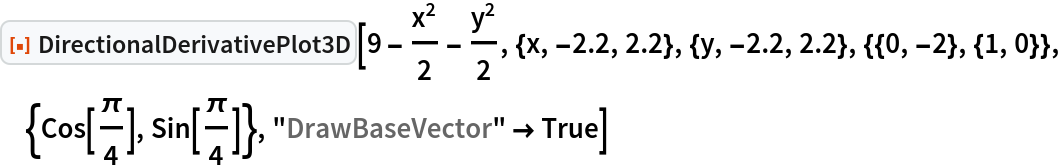 ResourceFunction["DirectionalDerivativePlot3D"][
 9 - x^2/2 - y^2/2, {x, -2.2, 2.2}, {y, -2.2, 2.2}, {{0, -2}, {1, 0}}, {Cos[\[Pi]/4], Sin[\[Pi]/4]}, "DrawBaseVector" -> True]
